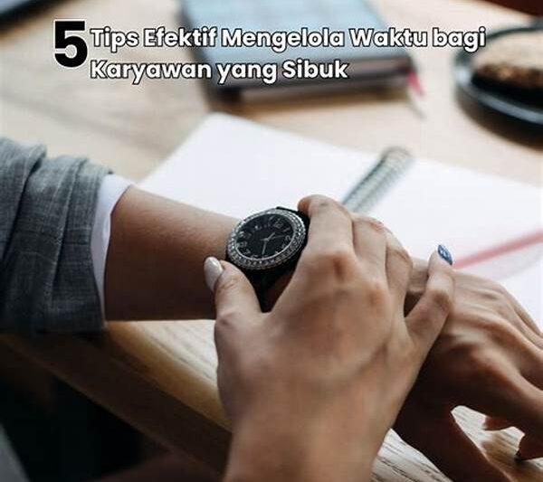 Manajemen Waktu Untuk Karyawan Sibuk